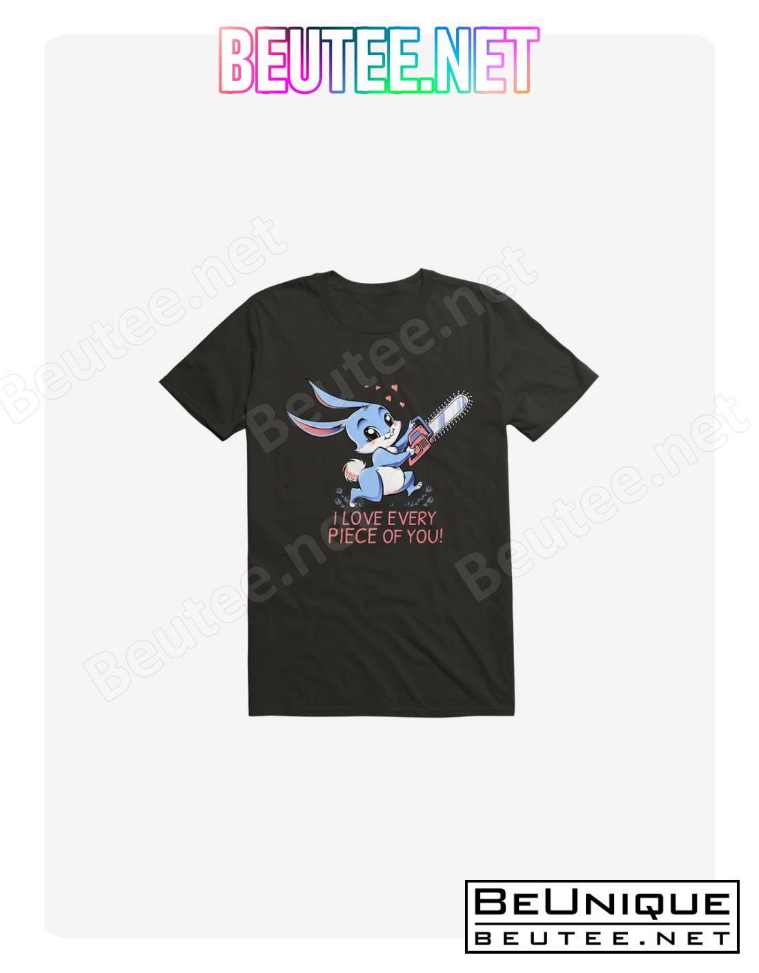 I Love Every Piece Of You Bunny Black T-Shirt