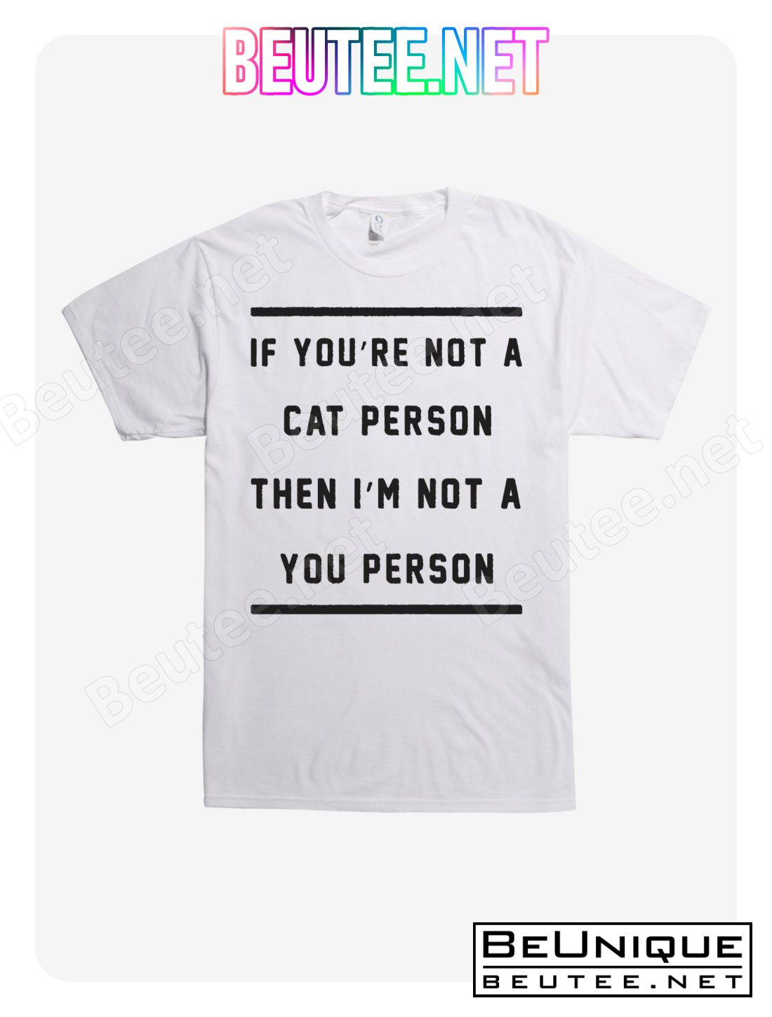 If You're Not A Cat Person T-Shirt