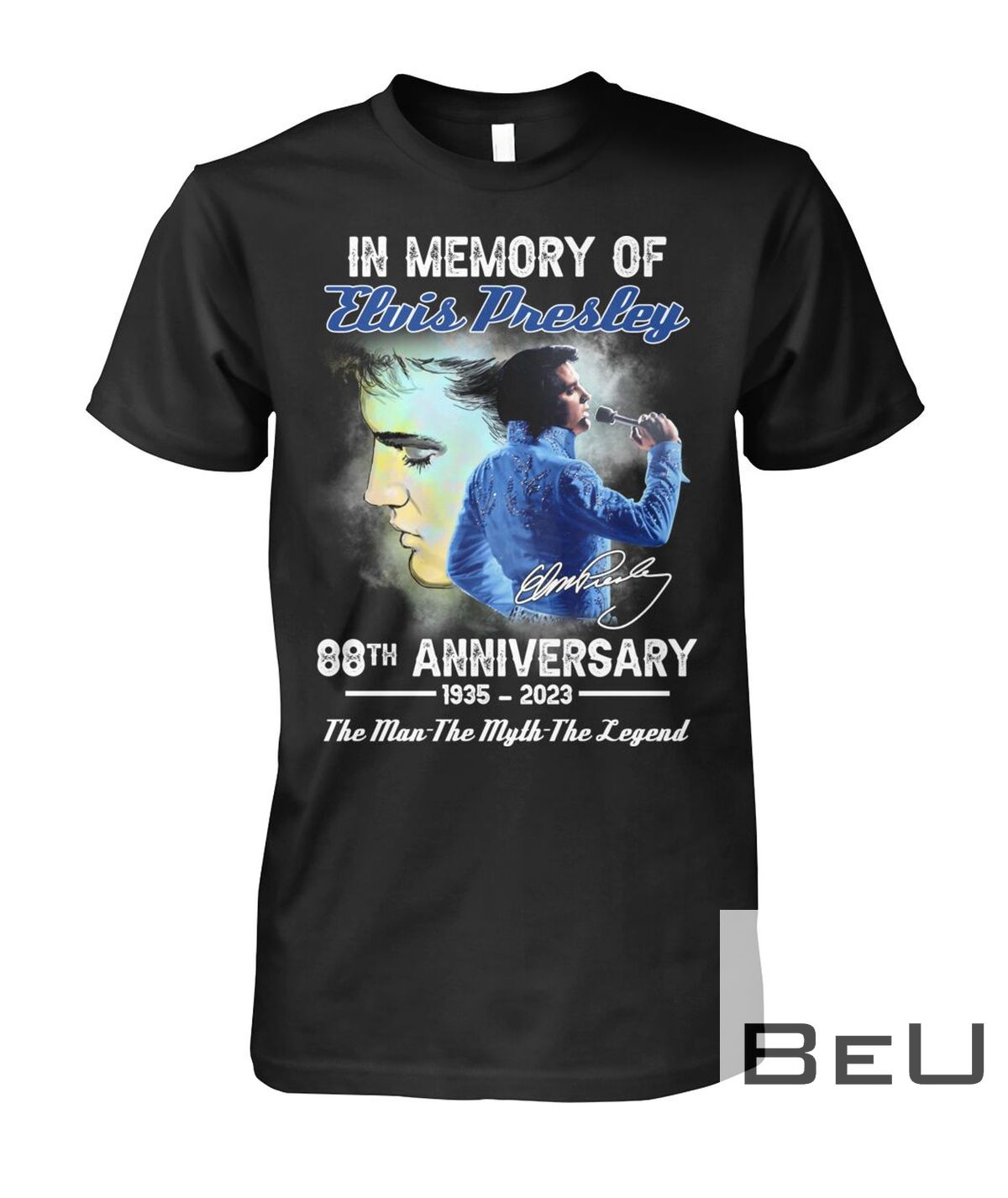 In Memory Of Elvis Presley 88th Anniversary 1935-2023 The Man The Myth The Legend Signature Shirt