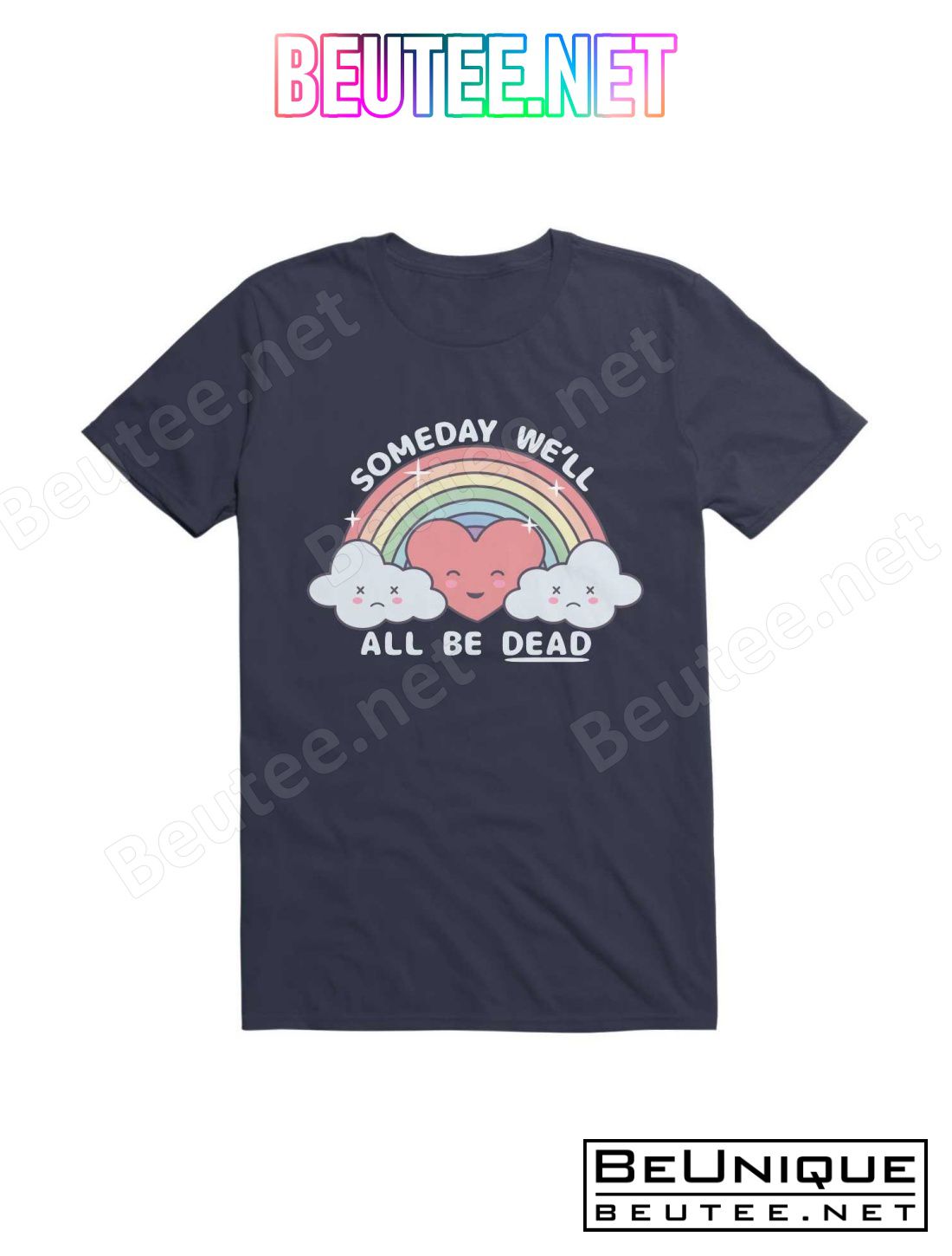 Kawaii Someday We'll All Be Dead Kawaii Existential Dread T-Shirt