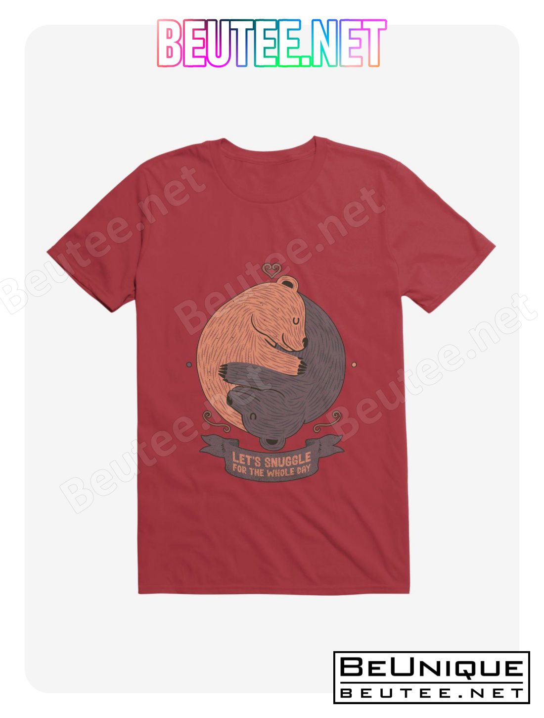 Let's Snuggle For The Whole Day T-Shirt