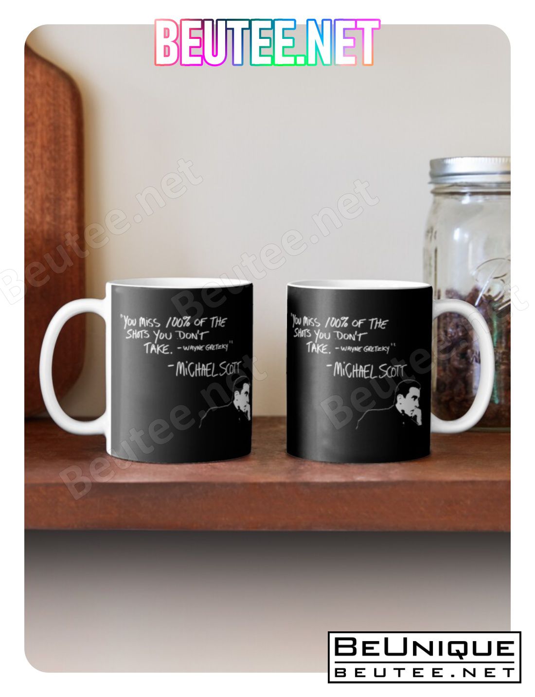 Michael Scott Funny Quote You Miss 100% Of The Shots You Don't Take Coffee Mug
