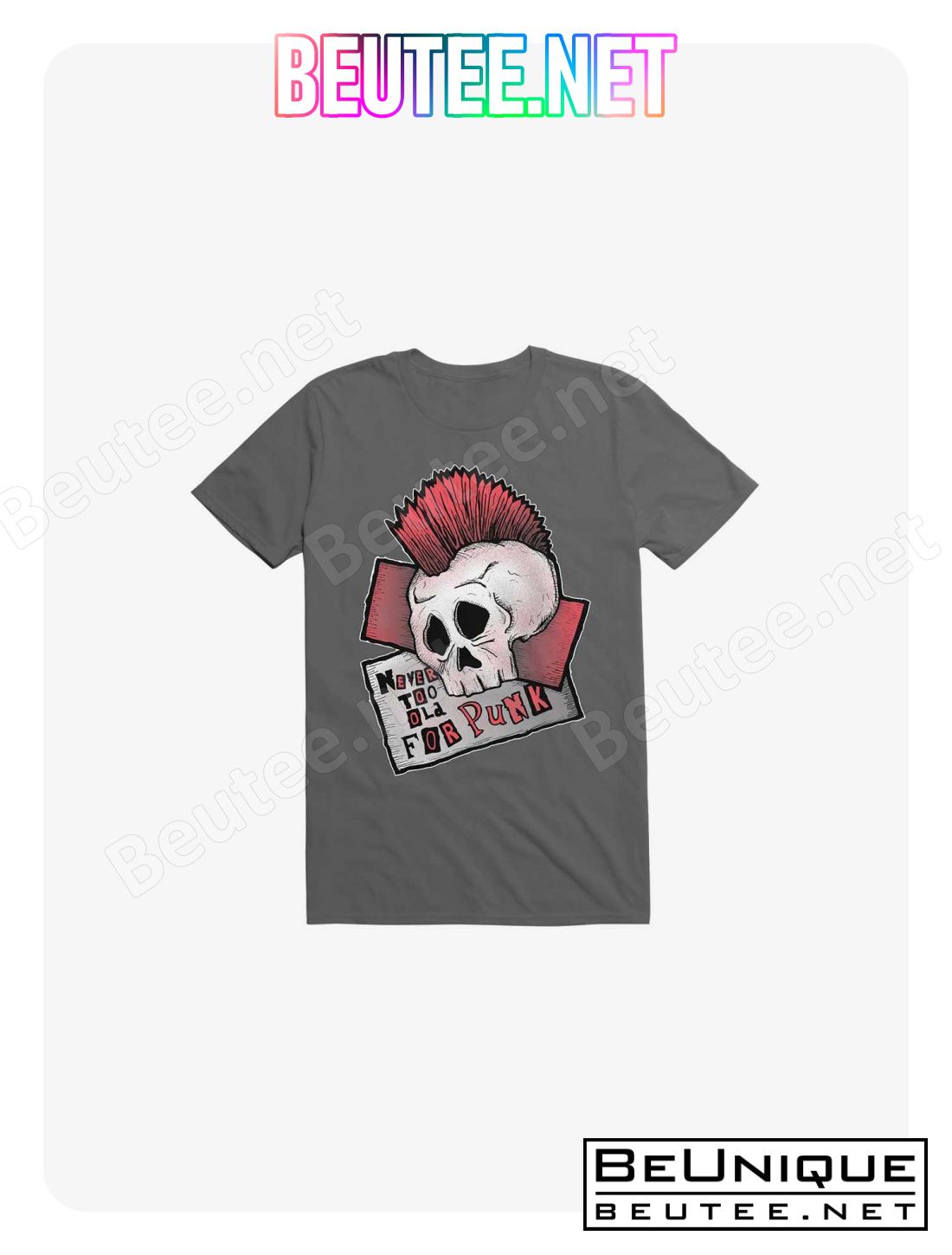 Never Too Old For Punk! T-Shirt