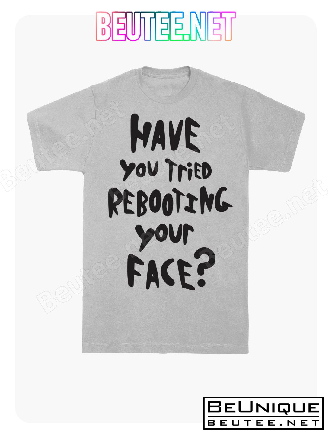 Rebooting Your Face T-Shirt